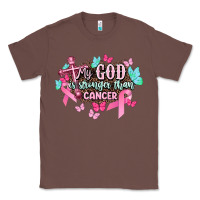 Chestnut My god is stronger than Cancer Awareness Classic Tee - HowdyJamesFarm