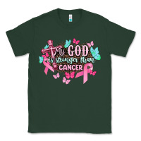 Sports Green My god is stronger than Cancer Awareness Classic Tee - HowdyJamesFarm