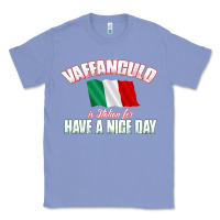 Colony Blue Vaffanculo Have A Nice Day  Funny Italian Classic Tee - longCreatives