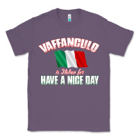Lavender Vaffanculo Have A Nice Day  Funny Italian Classic Tee - longCreatives