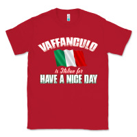 Red Vaffanculo Have A Nice Day  Funny Italian Classic Tee - longCreatives