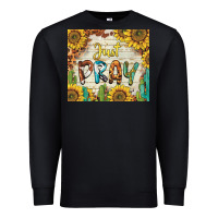 Black just pray Premium Sweatshirt - BarkalooDesign