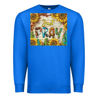 True Royal just pray Premium Sweatshirt - BarkalooDesign