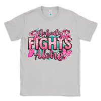 Moon Dust Nobody fights alone Cancer Awareness Classic Tee - HowdyJamesFarm