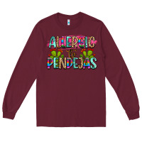 Burgundy Allergic to pendejas mexico Long Sleeve Tee - FaDigitalArtStudio
