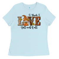 I Think I Love Fall Most Of All Ladies Tee | Teevron
