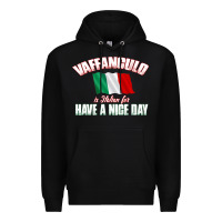 Black Vaffanculo Have A Nice Day  Funny Italian Premium Hoodie - longCreatives