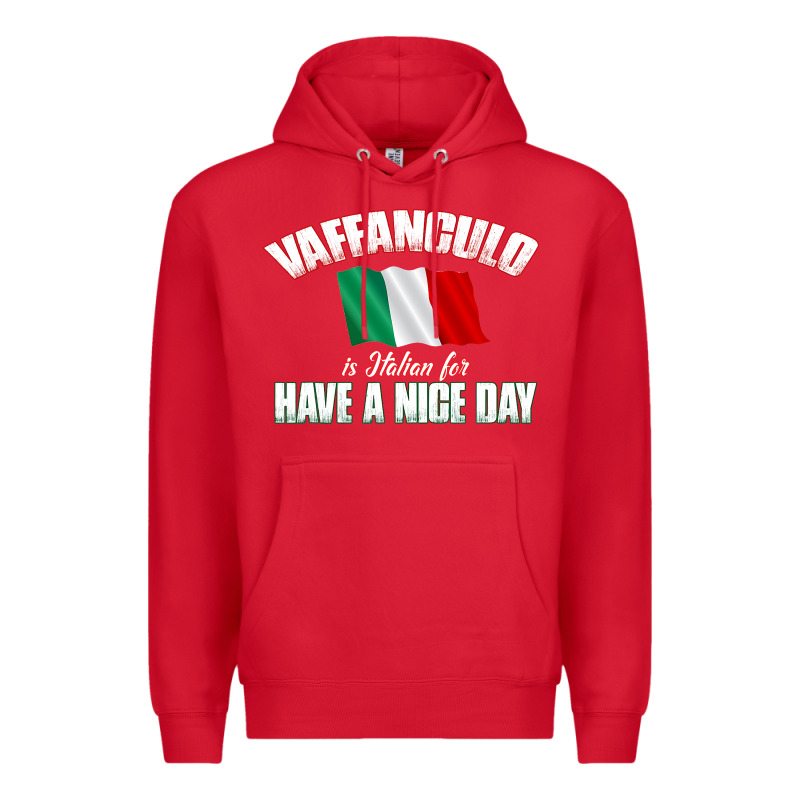 Vaffanculo Have A Nice Day  Funny Italian Premium Hoodie by longCreatives | Teevron
