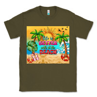 Army Green life is better with at the beach Classic Tee - TumblerDesignByShophia