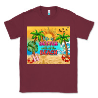 Burgundy life is better with at the beach Classic Tee - TumblerDesignByShophia