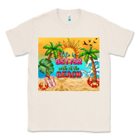 Natural life is better with at the beach Classic Tee - TumblerDesignByShophia