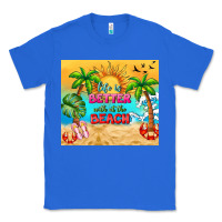 True Royal life is better with at the beach Classic Tee - TumblerDesignByShophia