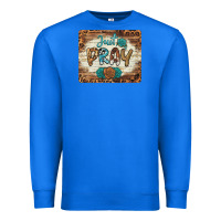 True Royal just pray mousepad Premium Sweatshirt - BarkalooDesign