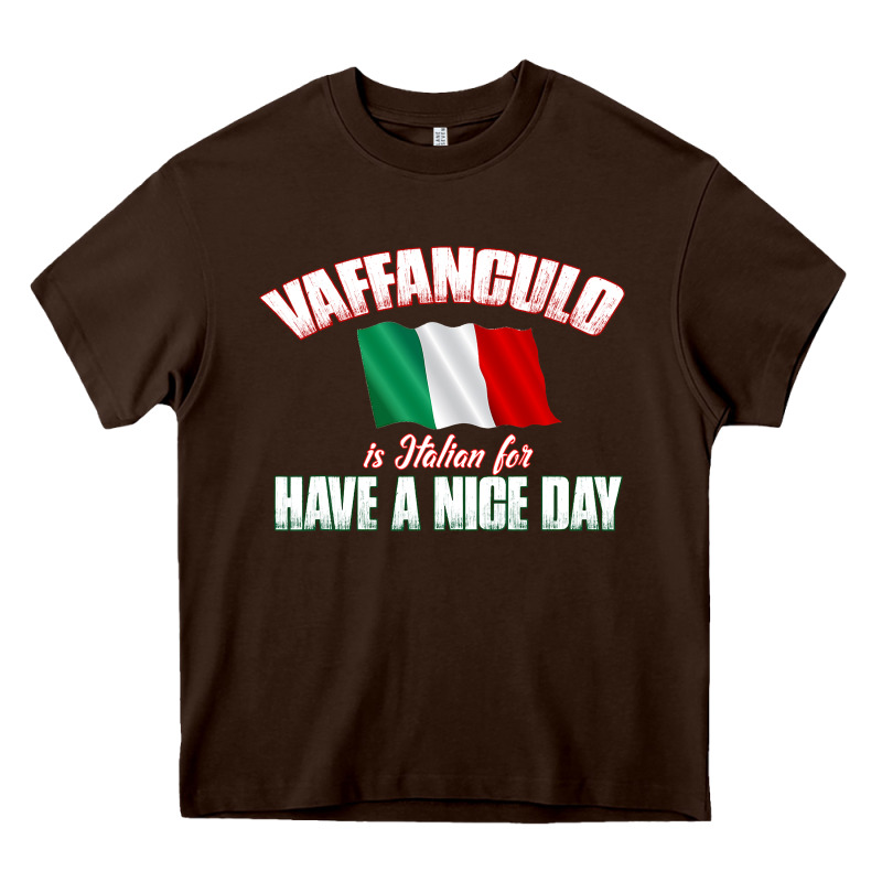 Vaffanculo Have A Nice Day  Funny Italian Heavy Core Tee by longCreatives | Teevron