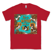Red life is better with a dog Classic Tee - TumblerDesignByShophia