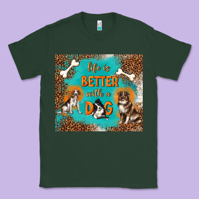 Life Is Better With A Dog Classic Tee Designed By Tumblerdesignbyshophia
