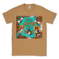 Toasted Coconut life is better with a dog Classic Tee - TumblerDesignByShophia