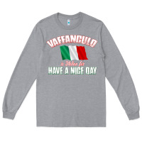 Heather Grey Vaffanculo Have A Nice Day  Funny Italian Long Sleeve Tee - longCreatives