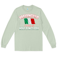 Matcha Vaffanculo Have A Nice Day  Funny Italian Long Sleeve Tee - longCreatives