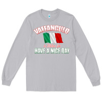 Moon Dust Vaffanculo Have A Nice Day  Funny Italian Long Sleeve Tee - longCreatives