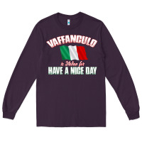 Plum Vaffanculo Have A Nice Day  Funny Italian Long Sleeve Tee - longCreatives
