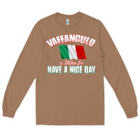 Toasted Coconut Vaffanculo Have A Nice Day  Funny Italian Long Sleeve Tee - longCreatives