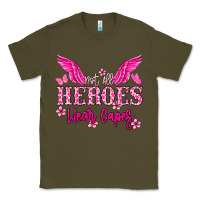 Army Green Not all heroes wear capes Cancer Awareness Classic Tee - HowdyJamesFarm
