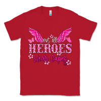 Red Not all heroes wear capes Cancer Awareness Classic Tee - HowdyJamesFarm