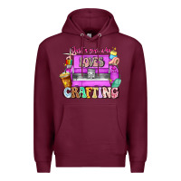 Burgundy Just A Girl Who Loves Crafting Premium Hoodie - CowhideDigitalArt