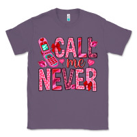 Lavender Call me never Valentine's Day Classic Tee - HowdyJamesFarm