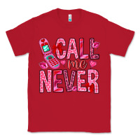 Red Call me never Valentine's Day Classic Tee - HowdyJamesFarm