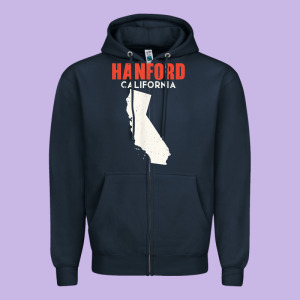 Hanford California Usa State America Travel Californian Zipper Hoodie Designed By Longcreatives