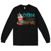 Black coffee teach repeat Long Sleeve Tee - OliviaCreatesArt