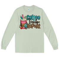 Matcha coffee teach repeat Long Sleeve Tee - OliviaCreatesArt