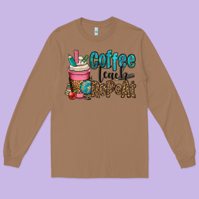Coffee Teach Repeat Long Sleeve Tee Designed By Oliviacreatesart