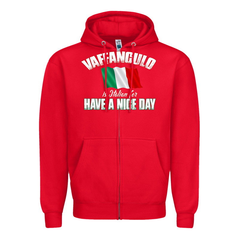 Vaffanculo Have A Nice Day  Funny Italian Zipper Hoodie by longCreatives | Teevron