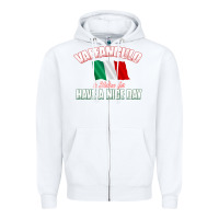 White Vaffanculo Have A Nice Day  Funny Italian Zipper Hoodie - longCreatives