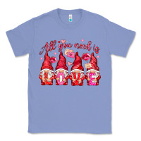 Colony Blue All you need is love gnomies Valentine's Day Classic Tee - HowdyJamesFarm