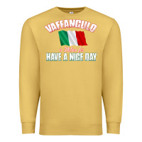 Antique Gold Vaffanculo Have A Nice Day  Funny Italian Premium Sweatshirt - longCreatives