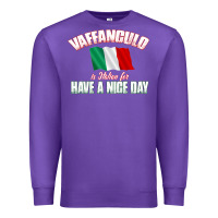 Purple Vaffanculo Have A Nice Day  Funny Italian Premium Sweatshirt - longCreatives