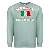Seafoam Vaffanculo Have A Nice Day  Funny Italian Premium Sweatshirt - longCreatives