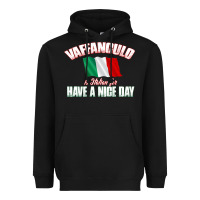 Black Vaffanculo Have A Nice Day  Funny Italian Heavyweight Hoodie - longCreatives