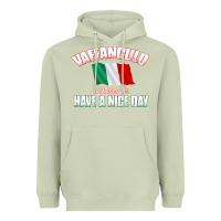 Matcha Vaffanculo Have A Nice Day  Funny Italian Heavyweight Hoodie - longCreatives