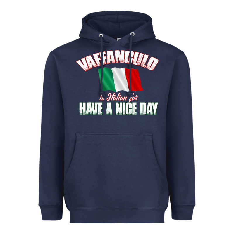 Vaffanculo Have A Nice Day  Funny Italian Heavyweight Hoodie by longCreatives | Teevron
