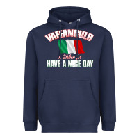 Navy Vaffanculo Have A Nice Day  Funny Italian Heavyweight Hoodie - longCreatives