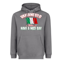 Storm Vaffanculo Have A Nice Day  Funny Italian Heavyweight Hoodie - longCreatives