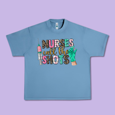 Nurses Call The Shots Urban Heavy Tee Designed By Cowgirlartshop