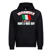 Black Vaffanculo Have A Nice Day  Funny Italian Urban Hoodie - longCreatives