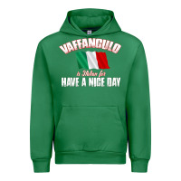 Emerald Vaffanculo Have A Nice Day  Funny Italian Urban Hoodie - longCreatives