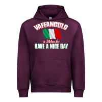 Mauve Wine Vaffanculo Have A Nice Day  Funny Italian Urban Hoodie - longCreatives